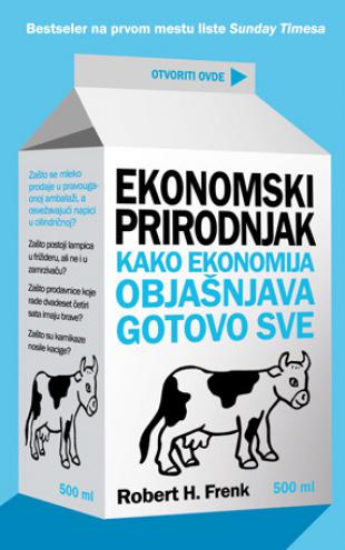 Ekonomski prirodnjak - kako ekonomija objašnjava gotovo sve