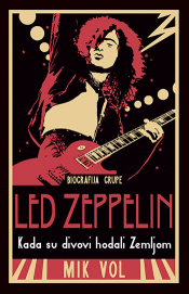 kada su divovi hodali zemljom biografija grupe led zeppelin laguna knjige