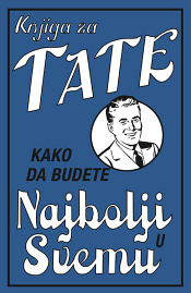 knjiga za tate kako da budete najbolji u svemu laguna knjige