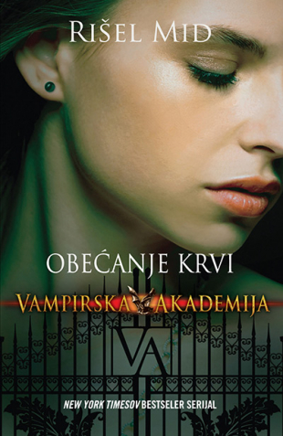 Obećanje krvi - Vampirska akademija