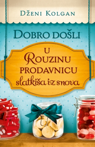 Dobro došli u Rouzinu prodavnicu slatkiša iz snova