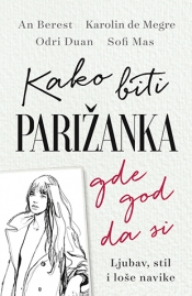 kako biti parižanka gde god da si laguna knjige