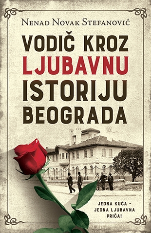 Vodič kroz ljubavnu istoriju Beograda