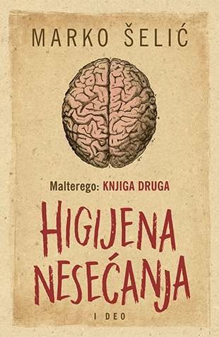 Malterego – Knjiga druga: Higijena nesećanja I deo