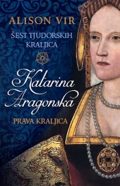 šest tjudorskih kraljica katarina aragonska prava kraljica laguna knjige