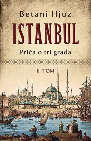 Istanbul: Priča o tri grada – II tom