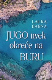 jugo uvek okreće na buru laguna knjige