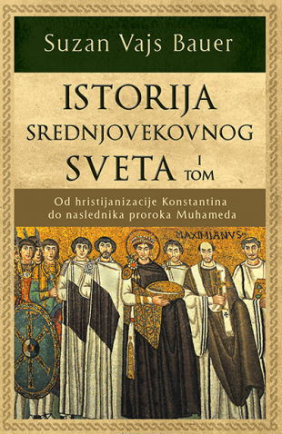 Istorija srednjovekovnog sveta  – I tom