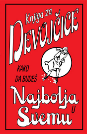 knjiga za devojčice kako da budeš najbolja u svemu laguna knjige