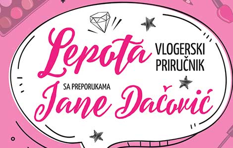 potpisani primerci lepote vlogerskog priručnika s preporukama jane dačović u onlajn prodaji laguna knjige