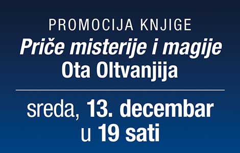  priče misterije i magije ota oltvanjija 13 decembra u novom sadu laguna knjige