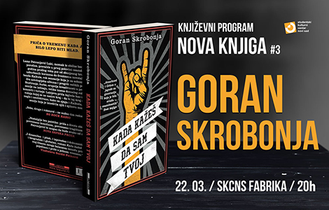 promocija knjige kada kažeš da sam tvoj gorana skrobonje 22 marta u fabrici laguna knjige