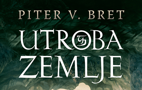 u prodaji veličanstvena završnica jedne od najmaštovitijih epskofantastičnih saga 21 veka utroba zemlje pitera v breta laguna knjige