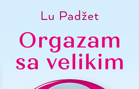  orgazam sa velikim o lu padžet u prodaji od 15 septembra laguna knjige