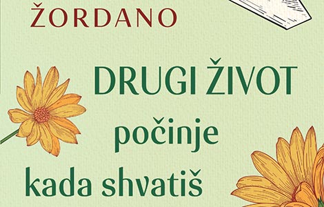 do sreće i ispunjenosti pomoću romana drugi život počinje kad shvatiš da imaš samo jedan  laguna knjige