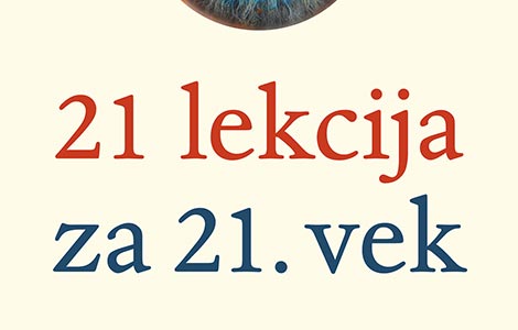 knjiga 21 lekcija za 21 vek poziva da delamo mudro i hitno laguna knjige