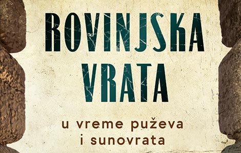 prikaz romana rovinjska vrata u vreme puževa i sunovrata  laguna knjige