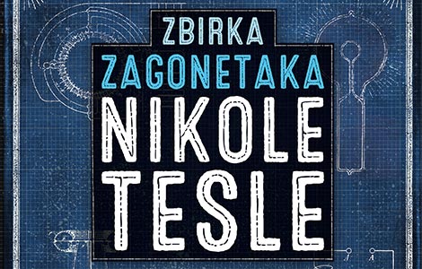 izazovi i zadaci koji će vas prodrmati kao struja zbirka zagonetaka nikole tesle u prodaji od 16 oktobra laguna knjige