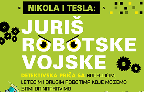 dečja knjiga nedelje nikola i tesla 2 juriš robotske vojske  laguna knjige