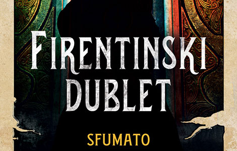 kako pisac milovan glišić pred kraj xix veka rešava misteriozna serijska ubistva otkrijte u romanu firentinski dublet sfumato  laguna knjige