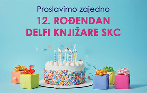 proslavimo zajedno 12 rođendan delfi knjižare skc  laguna knjige