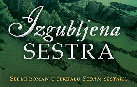 dugo iščekivani sedmi nastavak serijala sedam sestara lusinde rajli u prodaji od 29 septembra laguna knjige