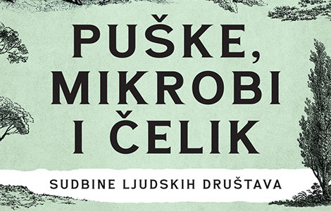 prikaz knjige puške, mikrobi i čelik istorija čovečanstva laguna knjige