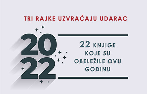 tri rajke uzvraćaju udarac ovo su 22 knjige koje su obeležile 2022 godinu laguna knjige