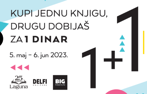 kupi jednu knjigu, drugu dobijaš za 1 dinar samo u delfi knjižari tc big fashion laguna knjige