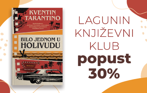 prvi roman kultnog reditelja bilo jednom u holivudu kventina tarantina tema jubilarnog 100 laguninog književnog kluba laguna knjige