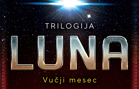 prikaz romana luna vučji mesec još akcije, intrige, spletkarenja i simpatičnih likova laguna knjige