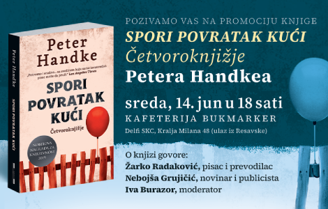 promocija knjige spori povratak kući petera handkea 14 juna u knjižari delfi skc laguna knjige