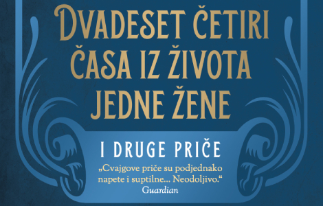 prikaz knjige dvadeset četiri časa iz života jedne žene vanvremenski zbornik priča nepopravljivog humaniste laguna knjige