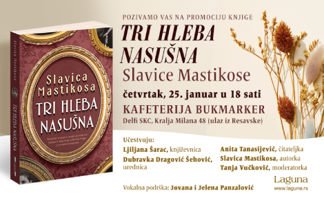 promocija knjige tri hleba nasušna slavice mastikose 25 januara laguna knjige