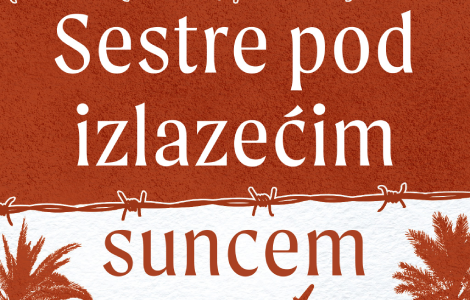 izvanredna knjiga o hrabrosti i odlučnosti sestre pod izlazećim suncem  laguna knjige