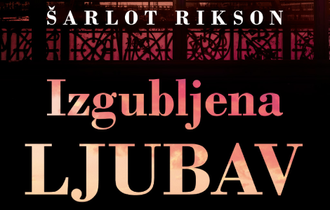 ljubavna priča koja će vas oboriti s nogu izgubljena ljubav šarlot rikson u prodaji od 6 septembra laguna knjige