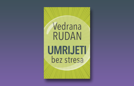 prikaz knjige umrijeti bez stresa vedrane rudan sve što treba znati o prostoru i vremenu u kojem živite laguna knjige