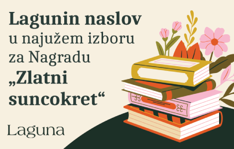 branko anđić u najužem izboru za nagradu zlatni suncokret  laguna knjige