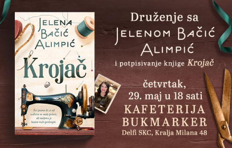 jelena bačić alimpić potpisuje novi roman krojač 29 maja u skc u laguna knjige