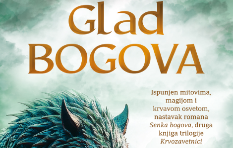 nastavak jednog od najboljih romana epske fantastike u skorije vreme glad bogova džona gvina od 14 maja u prodaji laguna knjige
