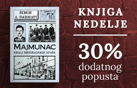 knjiga nedelje majmunac kralj beogradskih apaša  laguna knjige