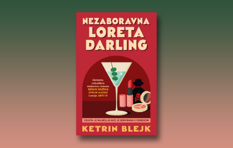prikaz romana nezaboravna loreta darling junakinja za pamćenje laguna knjige