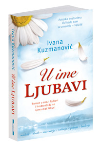 osvojte-novi-roman-ivane-kuzmanovic-u-ime-ljubavi