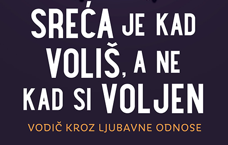  sreća je kad voliš, a ne kad si voljen u prodaji od 22 oktobra laguna knjige