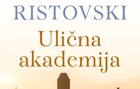  ulična akademija lazara ristovskog u prodaji od 30 decembra laguna knjige