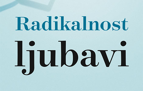 nova knjiga srećka horvata radikalnost ljubavi u prodaji laguna knjige