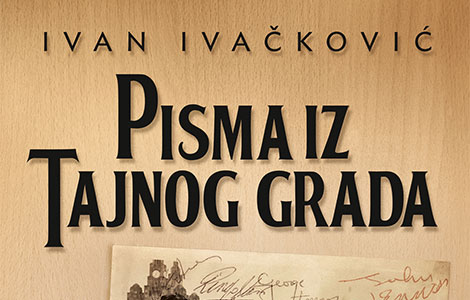 od sutra u prodaji nova knjiga ivana ivačkovića pisma iz tajnog grada  laguna knjige