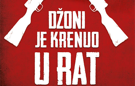 u prodaji potresna knjiga nesvakidašnje emocionalne snage džoni je krenuo u rat daltona tramboa laguna knjige